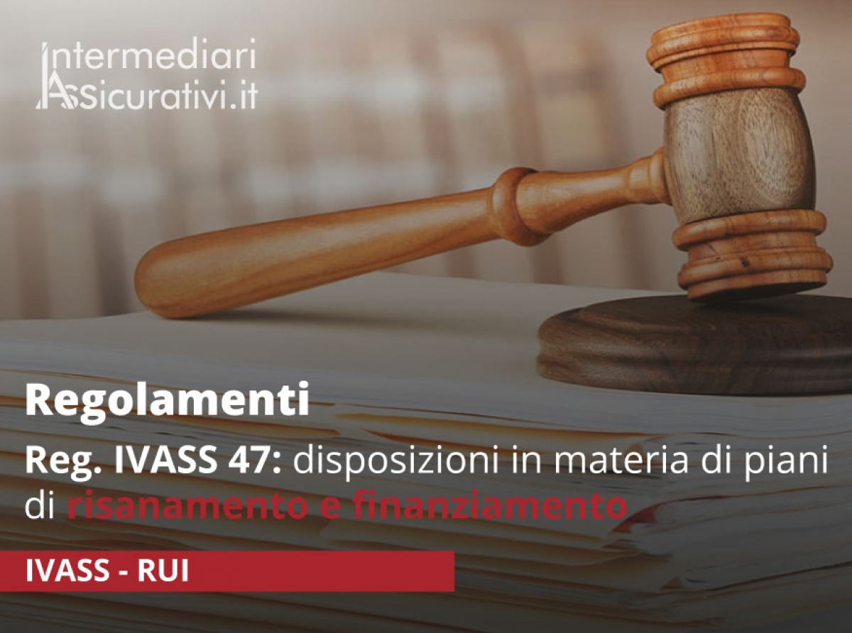 Regolamento IVASS 47: disposizioni in materia di piani di risanamento e finanziamento
